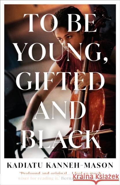 To Be Young, Gifted and Black Kadiatu Kanneh-Mason 9781836430735 Oneworld Publications - książka