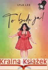 To będę ja! Lyla Lee 9788324094639 Flow Books - książka
