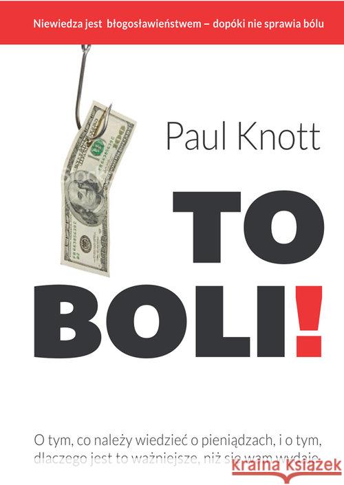 To boli! Knott Paul 9788363000882 Linia - książka