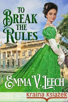 To Break the Rules Emma V. Leech 9781072068464 Independently Published - książka