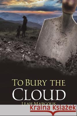 To Bury the Cloud Leah Margolis 9781735691077 MindStir Media - książka