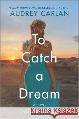To Catch a Dream Audrey Carlan 9781335180933 Hqn - książka