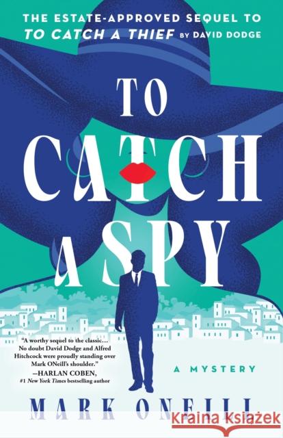 To Catch a Spy Mark ONeill 9781464225017 Poisoned Pen Press - książka