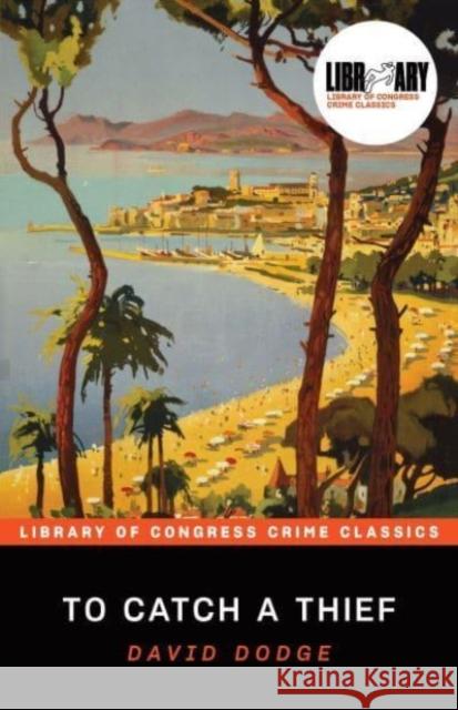 To Catch a Thief David Dodge Leslie S. Klinger 9781464225345 Poisoned Pen Press - książka