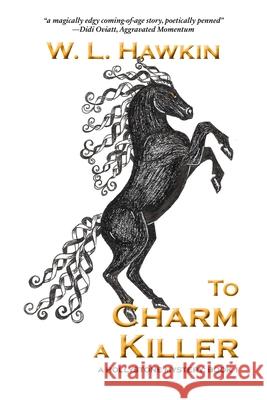 To Charm a Killer W L Hawkin 9780995018419 Blue Haven Press - książka