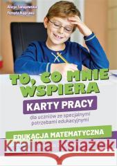 To, co mnie wspiera. Karty pracy Alicja Tanajewska, Renata Naprawa 9788383093789 Harmonia - książka