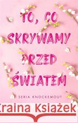 To, co skrywamy przed światem Lucy Score 9788382654998 Must Read - książka
