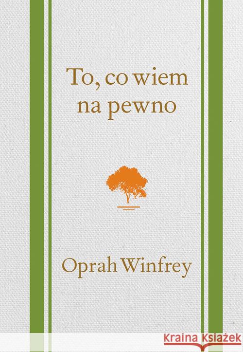 To, co wiem na pewno Winfrey Oprah 9788375793970 Galaktyka - książka