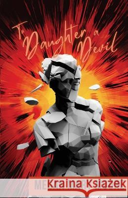 To Daughter a Devil Megan Mary Moore 9781956692518 Unsolicited Press - książka