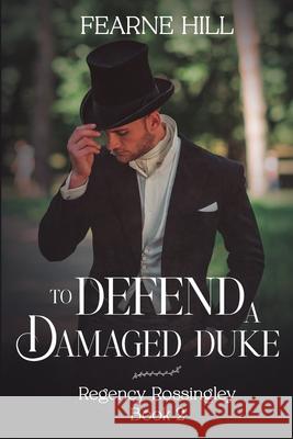 To Defend a Damaged Duke Fearne Hill 9781648908781 Ninestar Press, LLC - książka