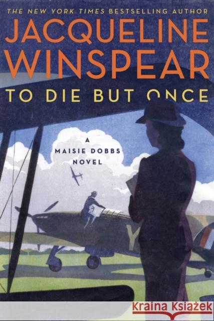 To Die But Once: A Maisie Dobbs Novel Jacqueline Winspear 9780062436641 Harper Paperbacks - książka