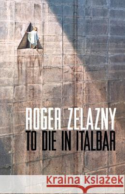 To Die in Italbar Roger Zelazny 9780743445368 IBOOKS INC - książka