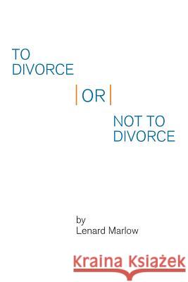 To Divorce or Not to Divorce Lenard Marlow 9781524570804 Xlibris - książka