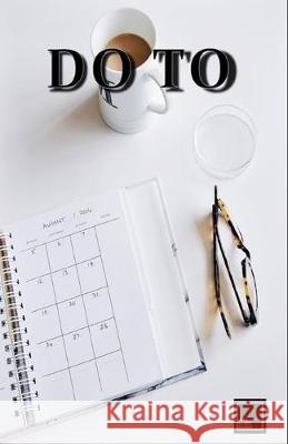 To Do: Das Eisenhower Prinzip: Wie Du in wenigen Schritten Deinen beruflichen Erfolg steigerst - DIN A5 - 120 Seiten - Hochgl Ji-Ja Sa Design 9781693828614 Independently Published - książka