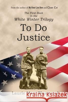 To Do Justice: White Winter Laurie Mar 9780985967536 Lost Ranch Books - książka