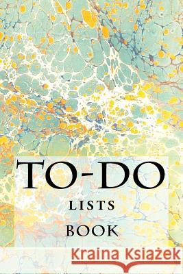 To-Do Lists Book: Stay Organized Richard B. Foster 9781523494972 Createspace Independent Publishing Platform - książka