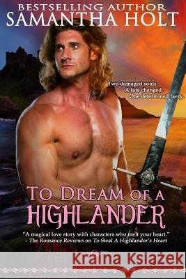 To Dream of a Highlander Samantha Holt 9781499535099 Createspace - książka