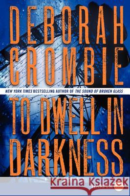 To Dwell in Darkness Deborah Crombie 9780062298577 Harperluxe - książka