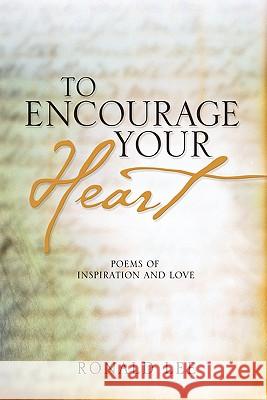 To Encourage Your Heart Ronald Lee 9781597814188 Xulon Press - książka