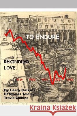 To Endure: Rekindled Love Larry Calkins 9781734471823 Charles L Calkins - książka