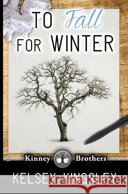 To Fall for Winter Kelsey Kingsley 9781980504726 Independently Published - książka