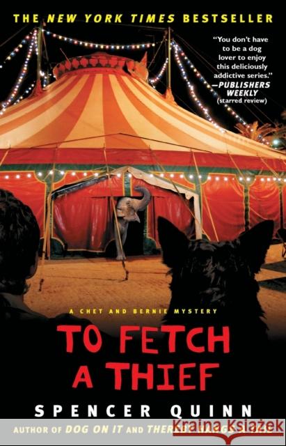 To Fetch a Thief: A Chet and Bernie Mysteryvolume 3 Quinn, Spencer 9781439157084 Atria Books - książka