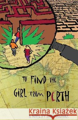 To Find the Girl from Perth David Chadwick 9781732287761 Cuke Press - książka