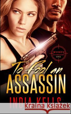 To Fool an Assassin India Kells 9780995176713 Melissa Jobin - książka