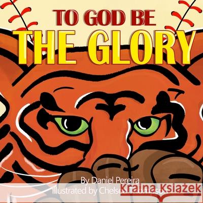 To God Be The Glory Pereira Daniel Pereira 9798713230913 Independently published - książka