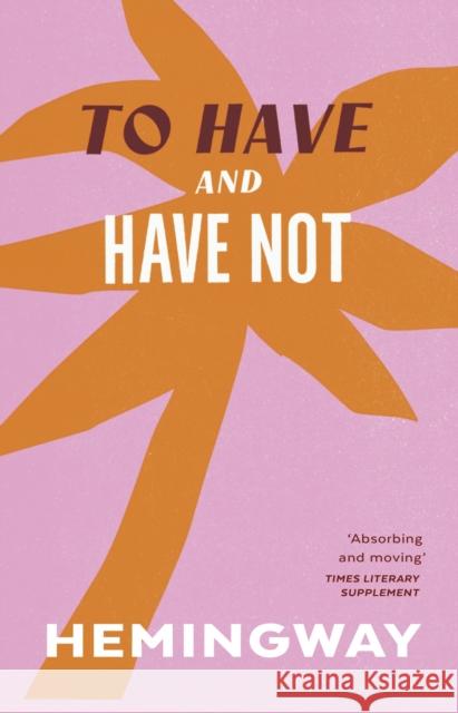 To Have and Have Not Hemingway, Ernest 9781784872021 Vintage Publishing - książka