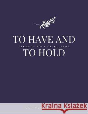 To Have and to Hold Mary Johnston 9781548242688 Createspace Independent Publishing Platform - książka