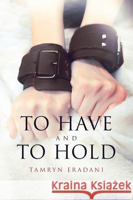 To Have and to Hold Tamryn Eradani 9781948608923 Ninestar Press, LLC - książka