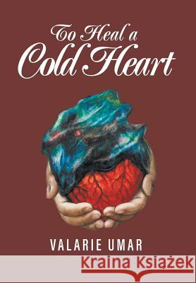 To Heal a Cold Heart Valarie Umar 9781640455771 Litfire Publishing, LLC - książka