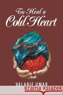 To Heal a Cold Heart Valarie Umar 9781640455788 Litfire Publishing, LLC - książka