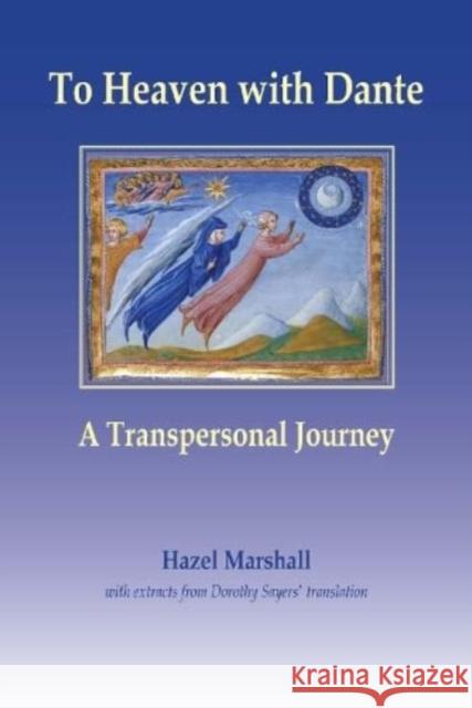 To Heaven with Dante: A Transpersonal Journey Hazel Marshall 9781906289560 Archive Publishing - książka