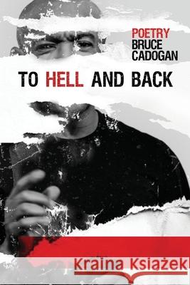 To Hell and Back Bruce Cadogan 9781838042615 Neilson Book Services - książka