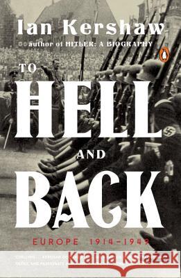 To Hell and Back: Europe 1914-1949 Ian Kershaw 9780143109921 Penguin Books - książka