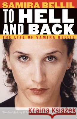 To Hell and Back: The Life of Samira Bellil Samira Bellil Lucy R. McNair Alec G. Hargreaves 9780803213562 Bison Books - książka