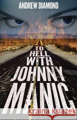 To Hell with Johnny Manic Andrew Diamond 9780996350778 Stolen Time Press - książka