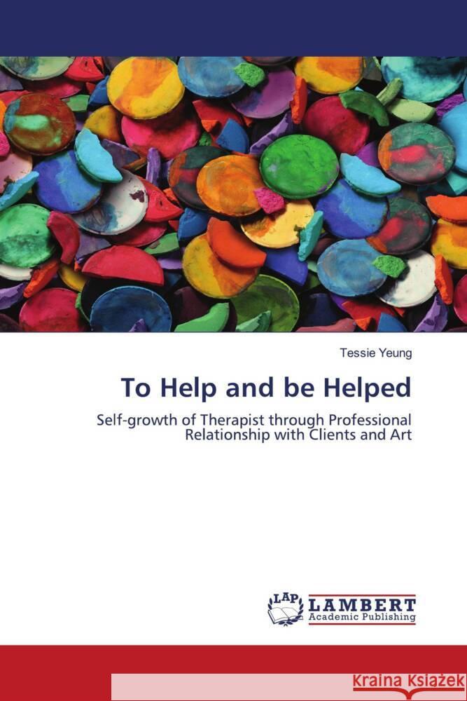 To Help and be Helped Yeung, Tessie 9786207466733 LAP Lambert Academic Publishing - książka