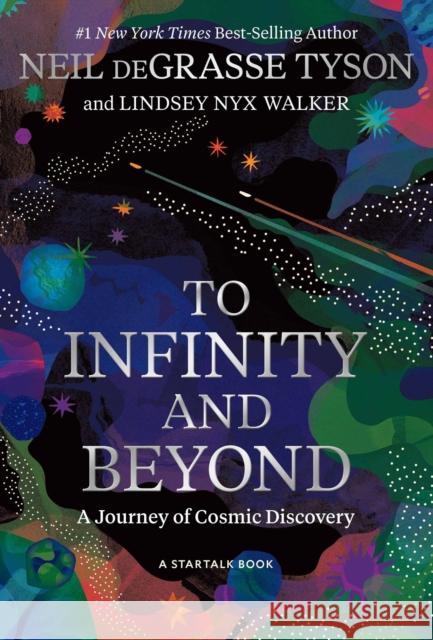 To Infinity and Beyond: A Journey of Cosmic Discovery Lindsey Nyx Walker 9781426223303 National Geographic Society - książka