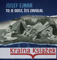 To je dost, žes zavolal Josef Ejnar 9788075570260 Epocha - książka