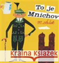 To je Mnichov Miroslav Šašek 9788075150400 Baobab - książka