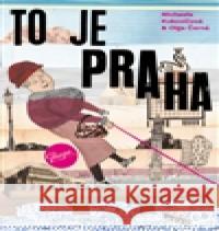 To je Praha Michaela Kukovičová 9788075150042 Baobab - książka
