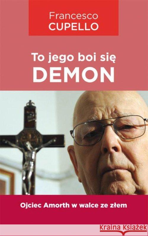 To jego boi się demon Cupello Francesco 9788375193565 Dehon - książka