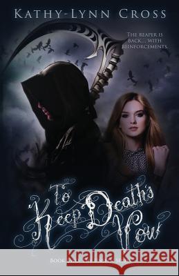 To Keep Death's Vow: Book Two The Unseen Series Kathy-Lynn Cross 9781733789042 Inscytheful Publishing - książka