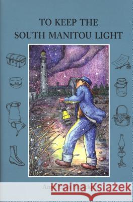 To Keep the South Manitou Light Anna Egan Smucker 9780814332351 Wayne State University Press - książka