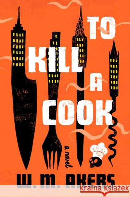 To Kill a Cook W. M. Akers 9798217044863 Penguin Putnam Inc - książka
