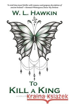 To Kill a King W L Hawkin, Yasaman Mohandesi 9780995018495 Blue Haven Press - książka