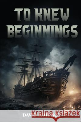 To Knew Beginnings David Muncy 9781952648939 David Muncy Publishing - książka